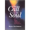 The Call To The Soul door Marjory Zoet Bankson
