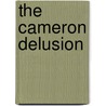 The Cameron Delusion by Peter Hitchens
