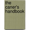 The Caner's Handbook by Jim Widess