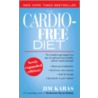 The Cardio-Free Diet door Jim Karas