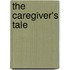 The Caregiver's Tale