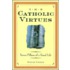 The Catholic Virtues