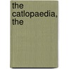 The Catlopaedia, The by Kay White