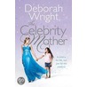 The Celebrity Mother door Deborah Wright
