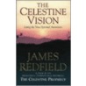 The Celestine Vision by James Redfield