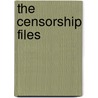 The Censorship Files door Alejandro Herrero-Olaizola