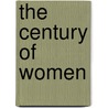 The Century Of Women by Rebecca Messbarger
