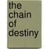 The Chain of Destiny