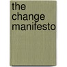 The Change Manifesto door John W. Whitehead