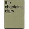 The Chaplain's Diary door R.W. Griffith