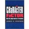 The Character Factor by James P. Pfiffner