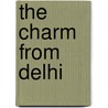 The Charm From Delhi door Jack Eadon