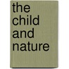 The Child And Nature door Alex Everett Frye