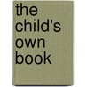 The Child's Own Book by Lincoln Child