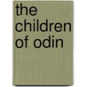 The Children Of Odin door Padraic Colum