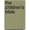 The Children's Bible by Unknown
