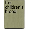 The Children's Bread by Elaine C. Bonn