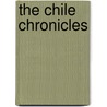 The Chile Chronicles by Carmella Padilla