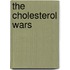 The Cholesterol Wars