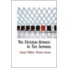 The Christian Armour door Thomas Greene Samuel Walker