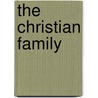 The Christian Family by Job Smith Mills