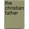 The Christian Father door Wilhelm Cramer