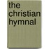 The Christian Hymnal