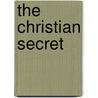 The Christian Secret by William Tierney