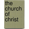 The Church of Christ by Everett Ferguson