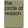 The Circle Of Reason by Amitav Ghosh