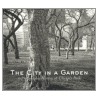 The City In A Garden by Robert Bachrach