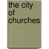 The City of Churches door Kenneth Robbins