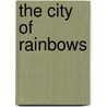 The City of Rainbows by Karen Sharp Foster