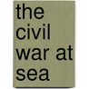 The Civil War at Sea door Craig L. Symonds