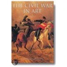 The Civil War in Art door Susan Wright