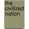 The Civilized Nation door Talinn Grigor