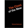 The Class Of The New by Richard Barbrook