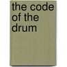 The Code of the Drum door L.L. Owens