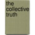 The Collective Truth