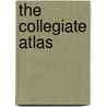 The Collegiate Atlas by Collegiate Atlas