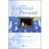 The Colonial Present