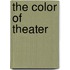 The Color of Theater