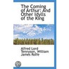 The Coming Of Arthur door Alfred Lord Tennyson
