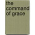 The Command Of Grace