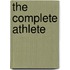 The Complete Athlete