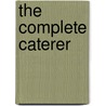 The Complete Caterer by Elizabeth Lawrence
