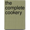The Complete Cookery door Maggie Black