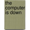 The Computer is Down by Evangelina Vigil-Pinon