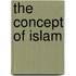 The Concept Of Islam