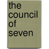The Council Of Seven by J.C. Snaith
